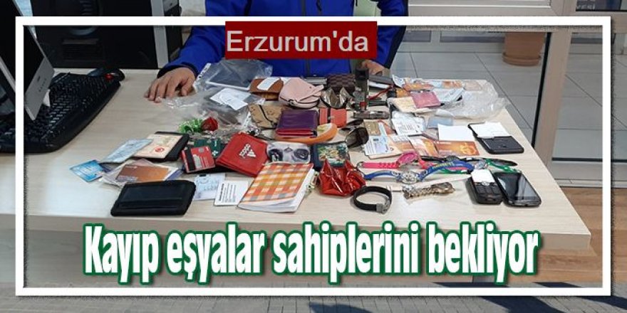 Erzurum'da toplu taşıma araçlarında unutulan eşyalar sahiplerini bekliyor