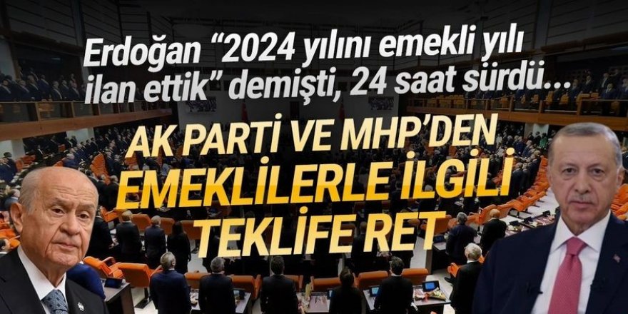 AK Parti ve MHP'den CHP'nin emekliler önergesine ret