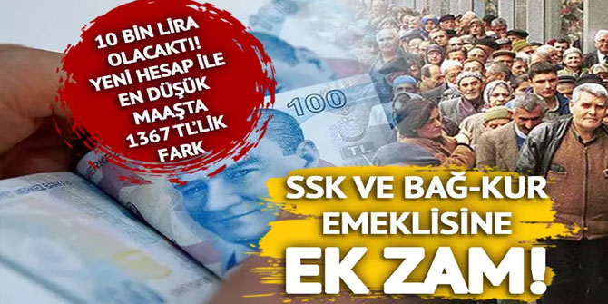 En düşük emekli maaşı 10 bin lira olacaktı! 2000 öncesi için 1367 liralık fark