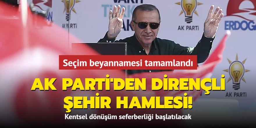 AK Parti'den dirençli şehir hamlesi