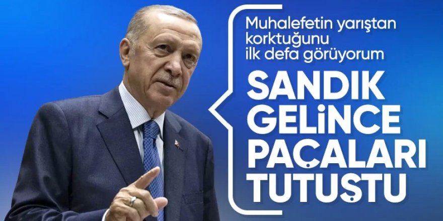 Erdoğan'dan yerel seçim mesajı: Birilerinin dizleri titremeye, paçaları tutuşmaya başladı