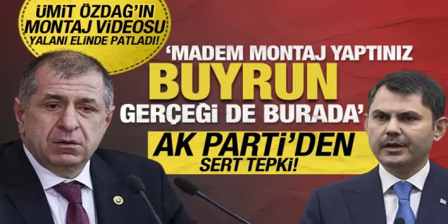 Özdağ'ın montaj videosu yalanı elinde patladı! AK Parti'den sert tepki