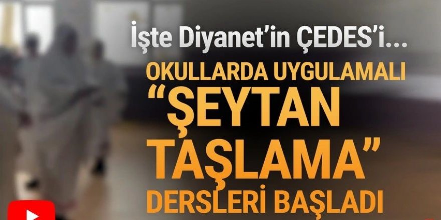 Sınıflarda uygulamalı şeytan taşlama dersi başladı