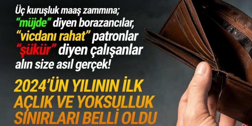 2024'ün ilk açlık ve yoksulluk sınırı rakamları açıklandı