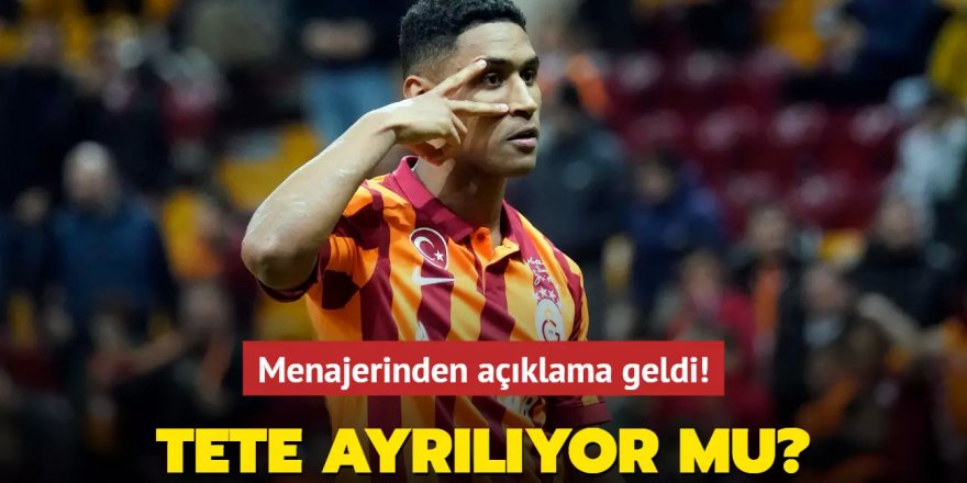 Tete, Galatasaray'dan ayrılıyor mu? Menajerinden açıklama geldi