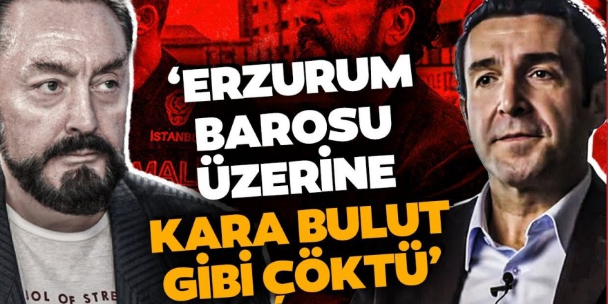 Erzurum Barosu işaret edildi: Sezer'den Adnan Oktar yapılanmasına ilişkin uyarı: Erzurumlular uyanık olsun