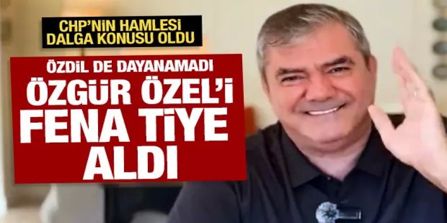 Yılmaz Özdil, Özgür Özel'i fena tiye aldı