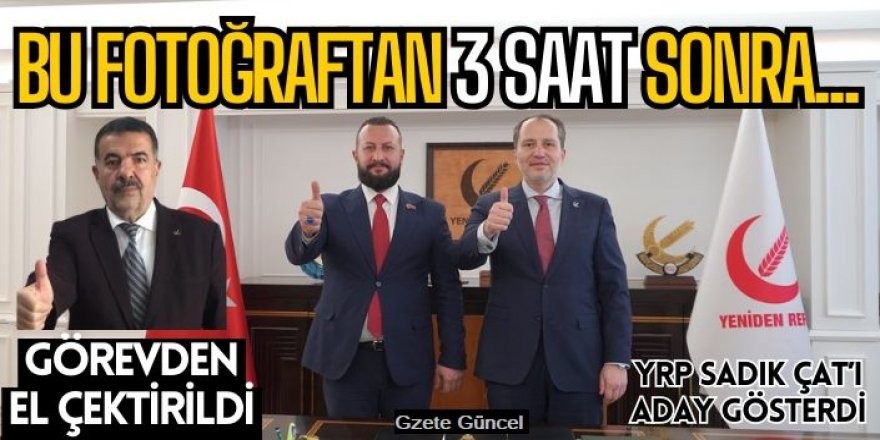 Erzurum'da Yeniden Refah'tan Çat aday gösterildi, Bozan görevden alındı!