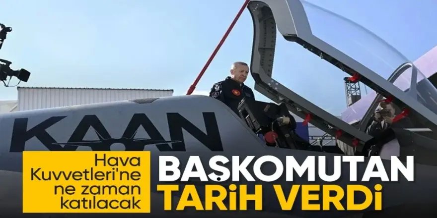 Erdoğan: KAAN, 2028 sonunda Hava Kuvvetlerimize katılacak