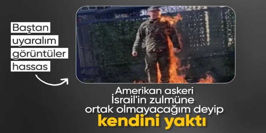 ABD'li asker İsrail'in Washington Büyükelçiliği önünde Gazze için kendini yaktı