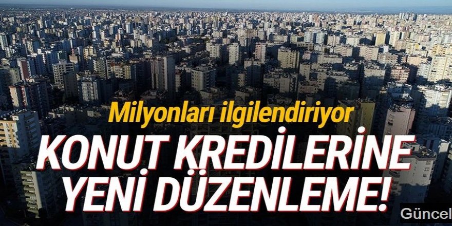 BDDK'dan konut kredisi kararı