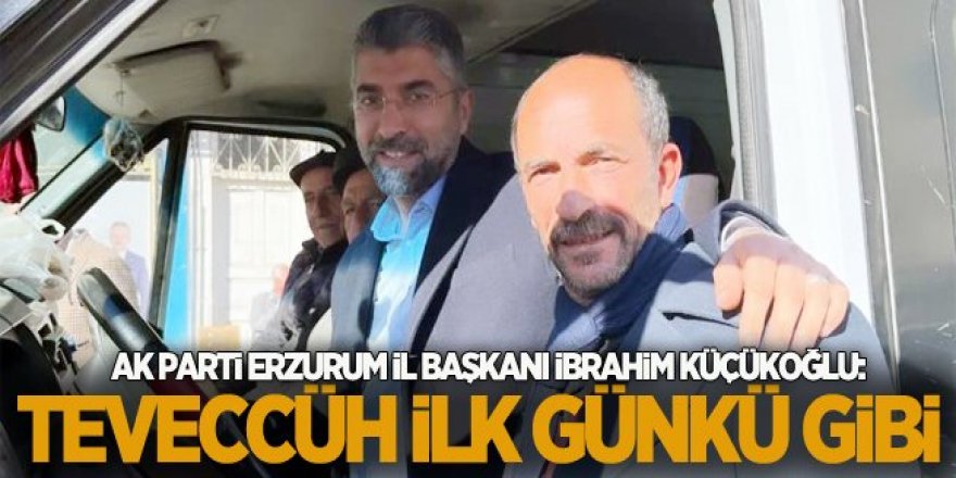 ''AK Parti'ye gösterilen teveccüh ilk günkü gibi''