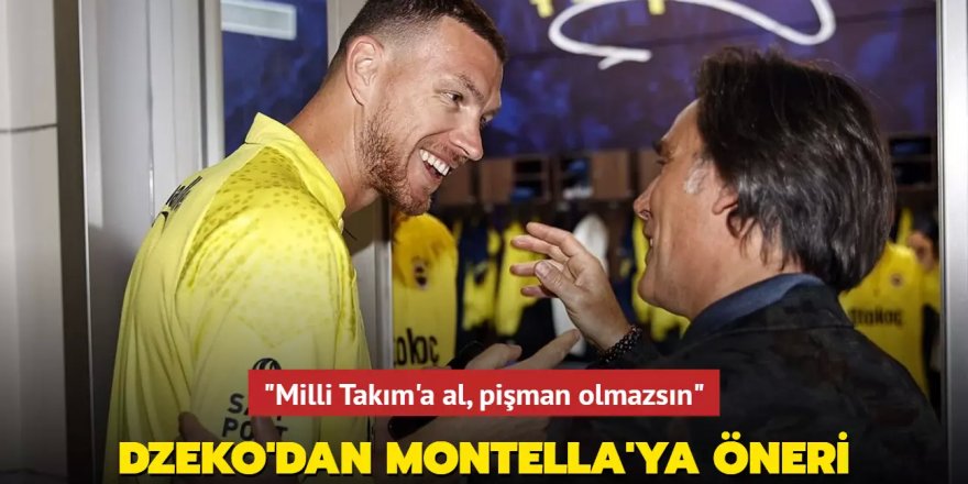 Edin Dzeko'dan Vincenzo Montella'ya golcü önerisi! "Pişman olmazsın"