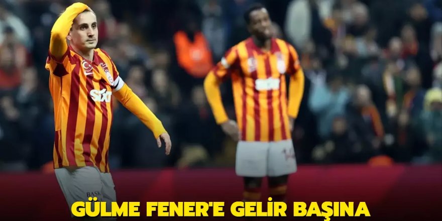 Gülme Fener'e gelir başına