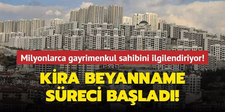 Kira beyanname süreci başladı