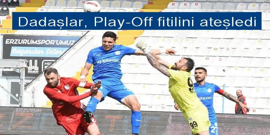 Dadaşlar, Play-Off fitilini ateşledi!