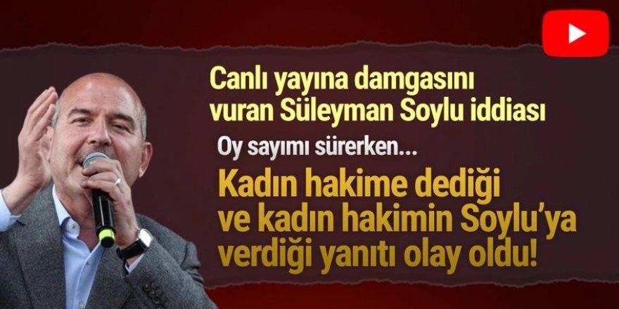 CHP’li vekilden gündem yaratan Süleyman Soylu iddiası: “Hakime 'Beni gördüğünüzde niye ayağa kalkmadınız?' demiş”