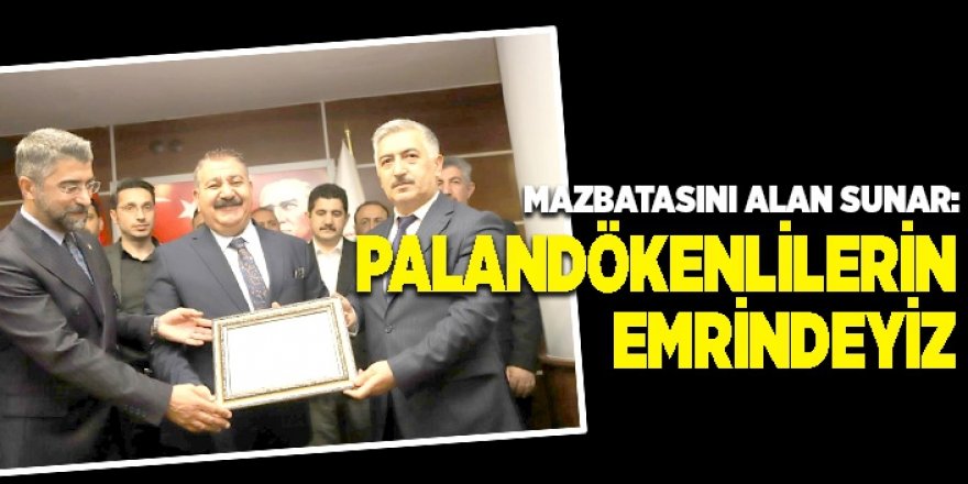 Başkan Sunar: Palandökenlilerin emrindeyiz