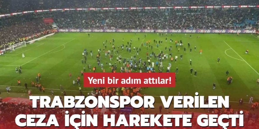 Trabzonspor verilen ceza için harekete geçti