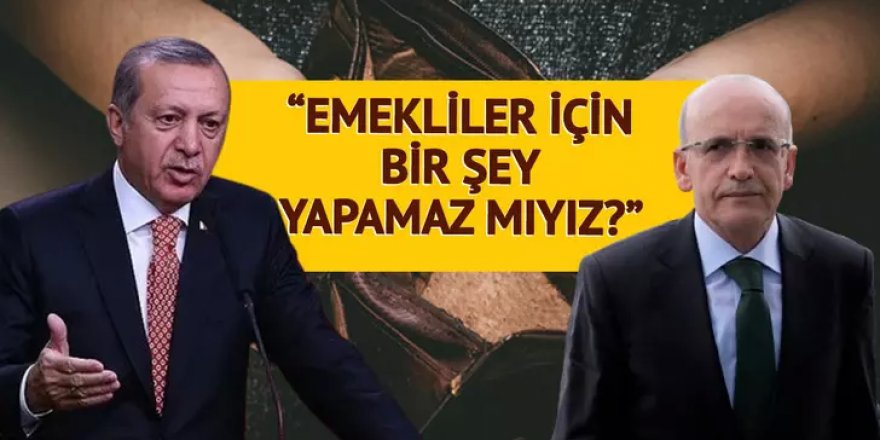 Erdoğan'dan Bakan Şimşek'e: Emeklilerle ilgili bir şey yapabiliyor muyuz? İşte aldığı yanıt