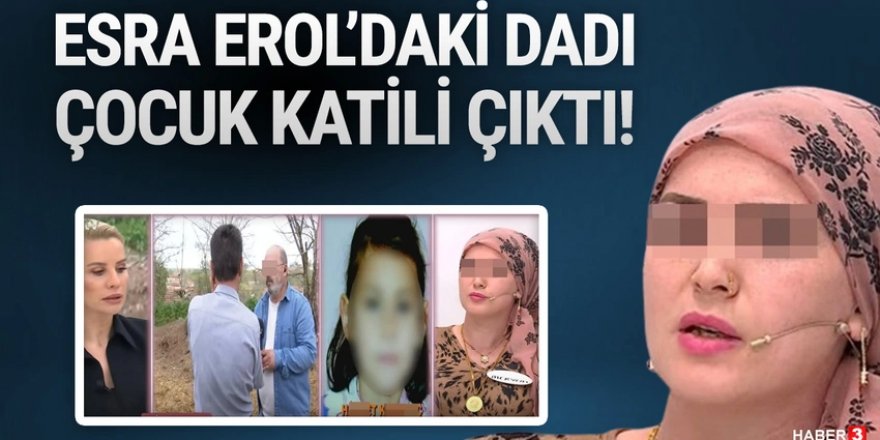 Esra Erol'daki Dadı Meryem'le ilgili şok üstüne şok...