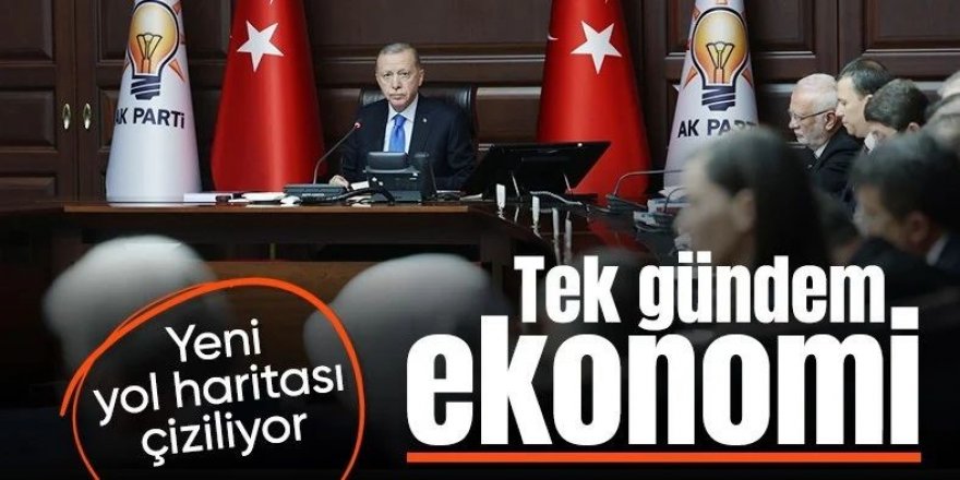 Erdoğan'dan yeni yol haritasında ekonomi vurgusu