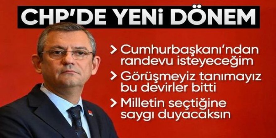 Özgür Özel'den Cumhurbaşkanı Erdoğan ile görüşme mesajı: Randevu isteyeceğim