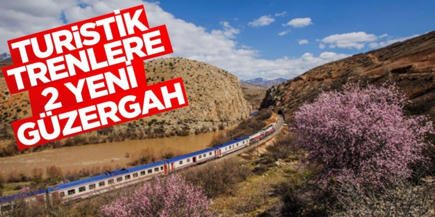 Turistik trenlere iki yeni güzergah geliyor