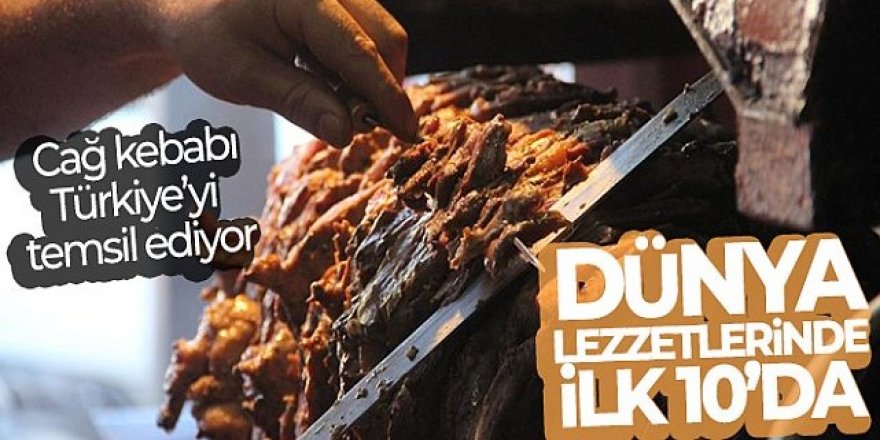 Dünyanın en lezzetli 9'uncu yemeği: Cağ kebabı