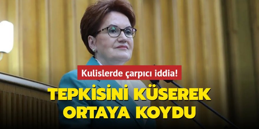 Akşener, tepkisini küserek ortaya koydu