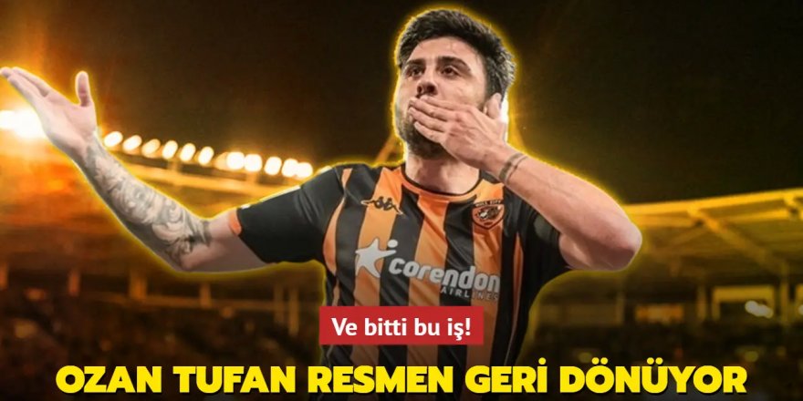 Ozan Tufan resmen geri dönüyor...