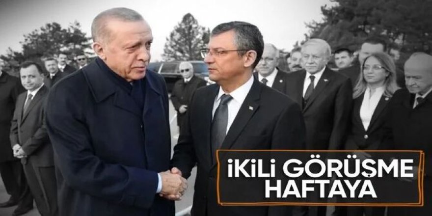 Erdoğan: Özgür Özel ile önümüzdeki hafta bir araya geleceğiz