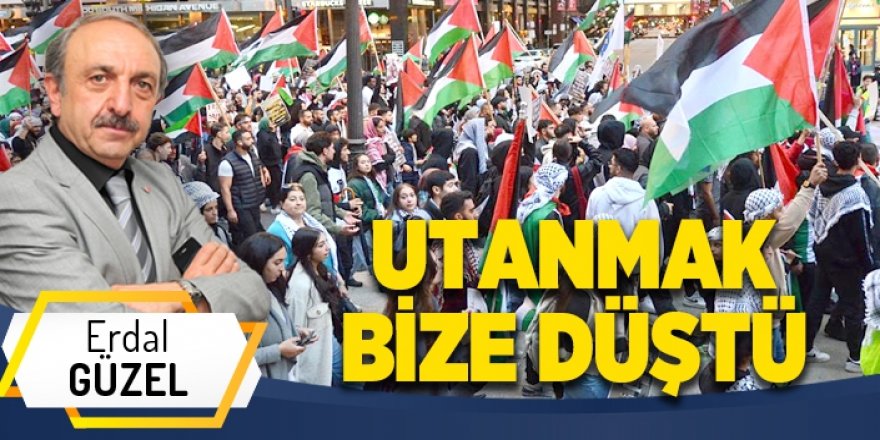 UTANMAK BİZE DÜŞTÜ