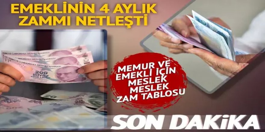 4 aylık enflasyon farkı sonrası yeni tablo!