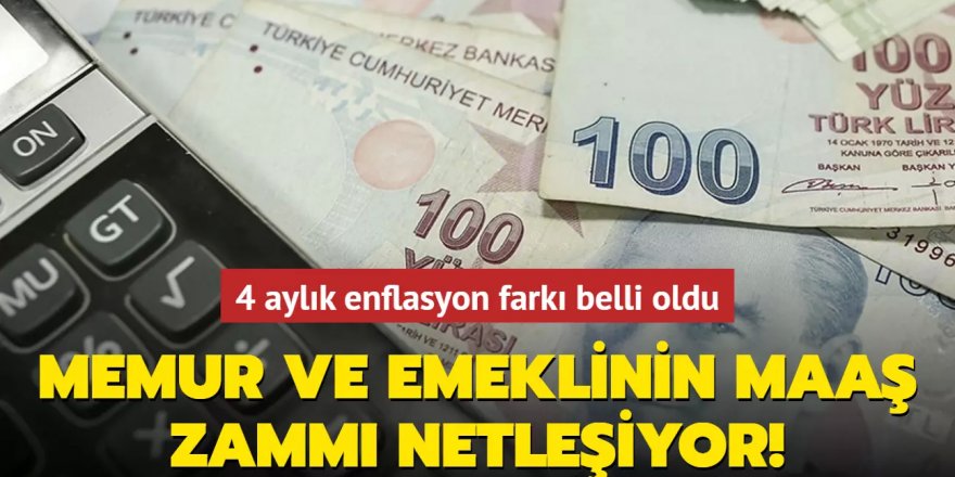 Memur ve emeklinin maaş zamları ne kadar olacak?