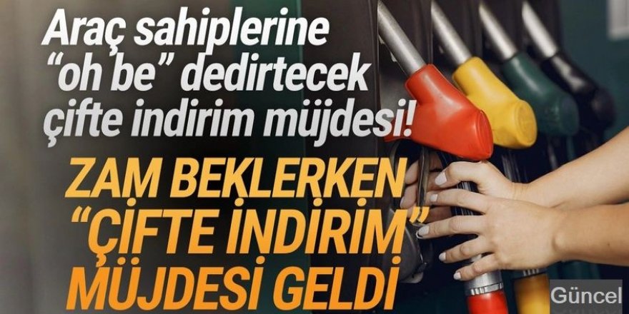 Depoları doldurmayın: Benzin ve motorine indirim geliyor