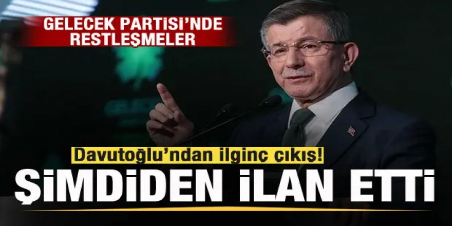 Gelecek Partisi'nde restleşmeler! Davutoğlu'ndan ilginç çıkış