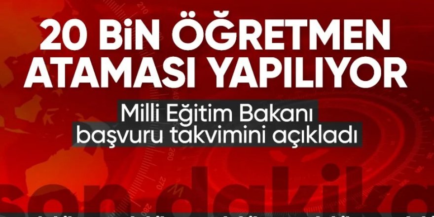 20 bin öğretmen ataması yapılacak