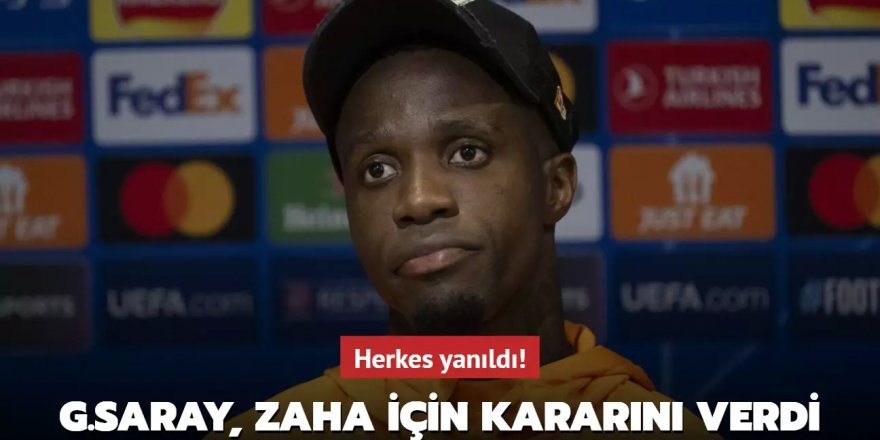 Herkes yanıldı! Galatasaray, Zaha için kararını verdi