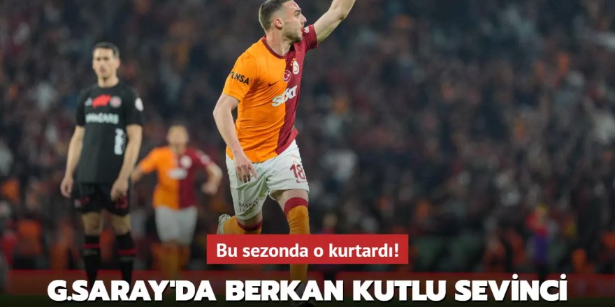 Bu sezonda o kurtardı! Galatasaray'da Berkan Kutlu sevinci