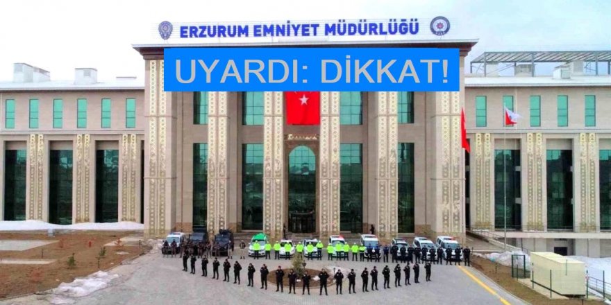 Erzurum Emniyet Müdürlüğü uyardı: Yağışlara DİKKAT!