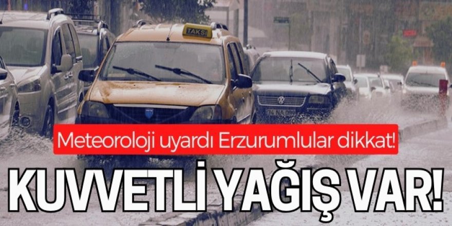 Erzurum'da yağışlar sürecek