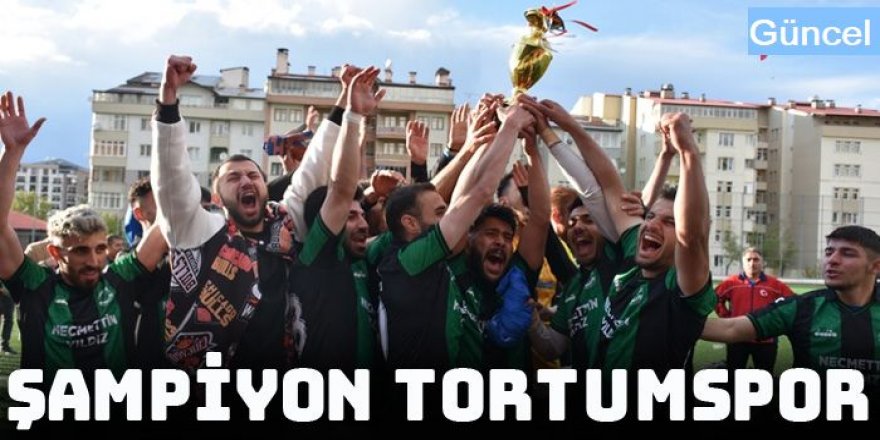 Erzurum Amatör Lig'de Şampiyon Tortumspor oldu