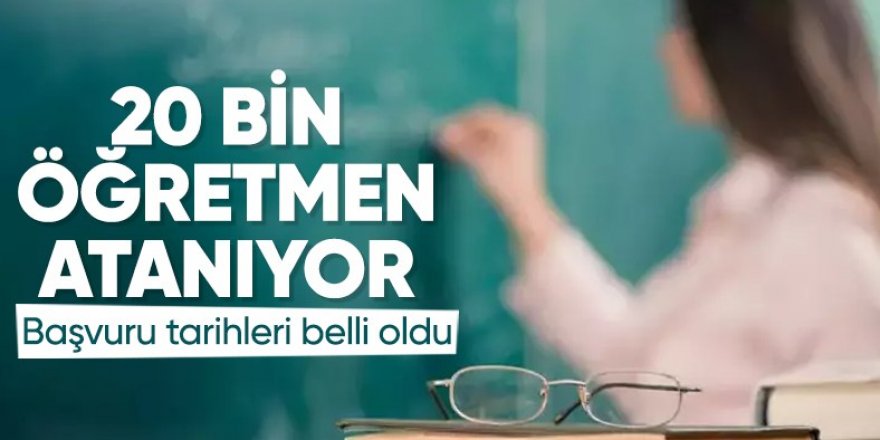 20 bin öğretmen ataması için başvuru tarihleri belli oldu