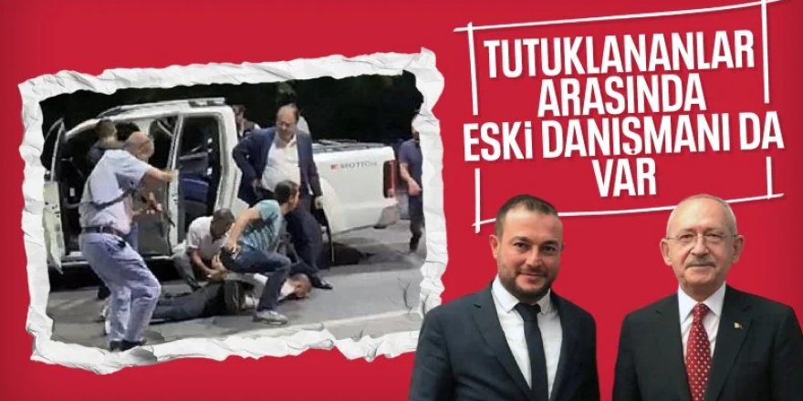 Kaplan soruşturmasında Kemal Kılıçdaroğlu'nun danışmanı da tutuklandı