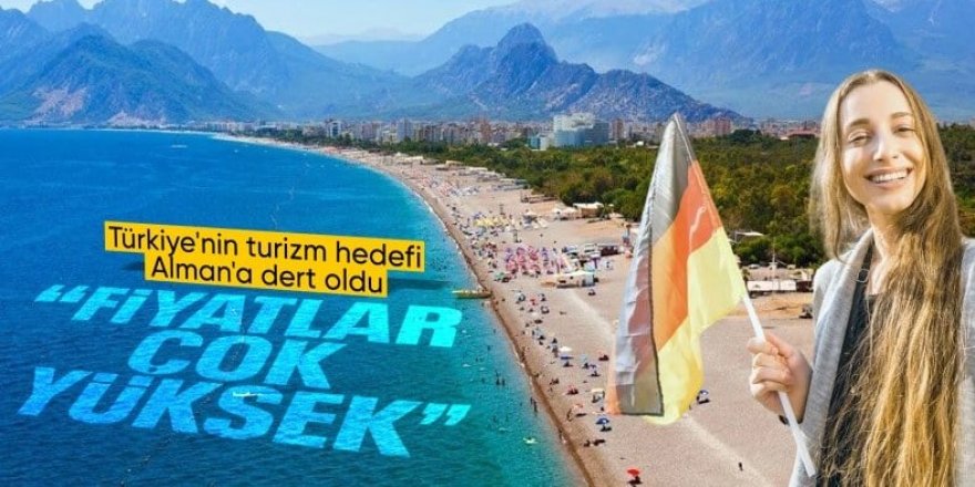 Almanlar, Türkiye'deki turizm fiyatlarını pahalı buldu