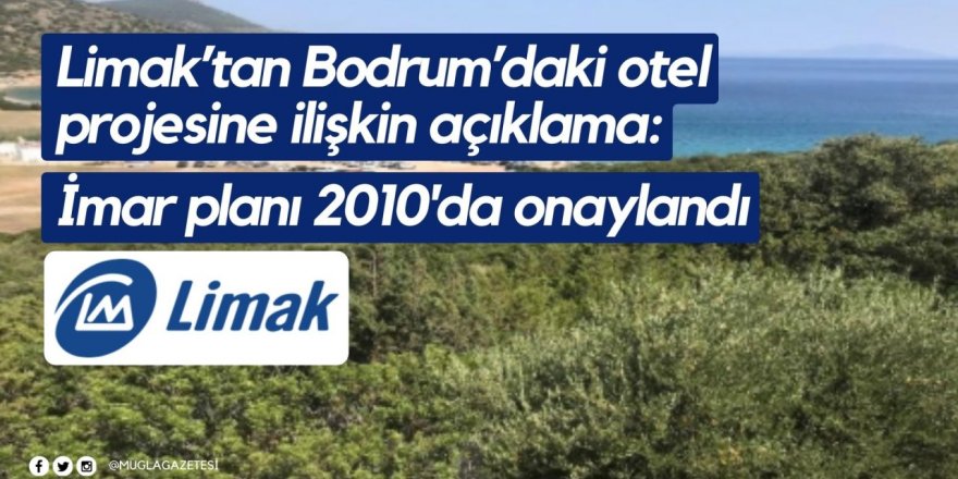 Limak’tan Bodrum açıklaması