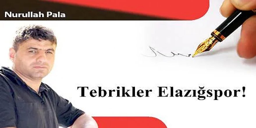 Tebrikler Elazığspor!