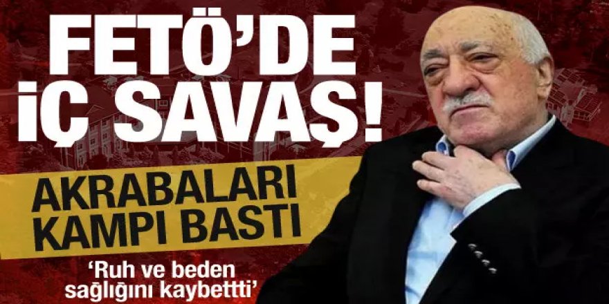 FETÖ'de iç savaş! Teröristbaşı Gülen'in akrabaları kampı bastı