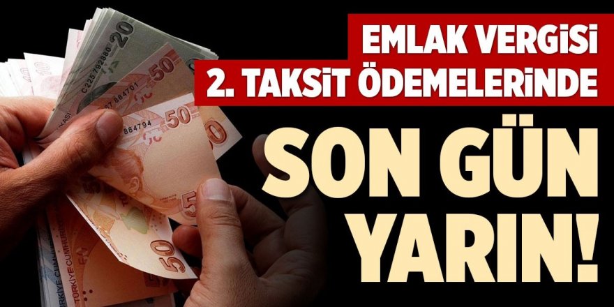 Emlak vergisinde ilk taksit ödemeleri yarın sona eriyor